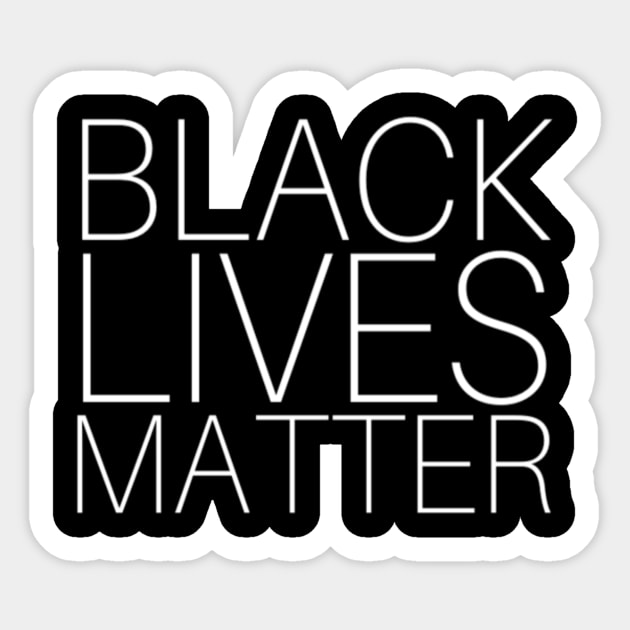 Black Lives Matter Anti-Racism Black Pride Motivation Inspiration Freedom Open Minded Man's & Woman's T-Shirt Sticker by Salam Hadi